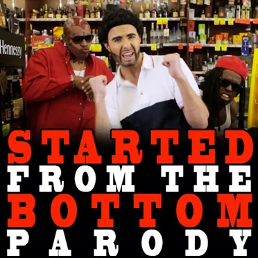 Started From the Bottom Parody