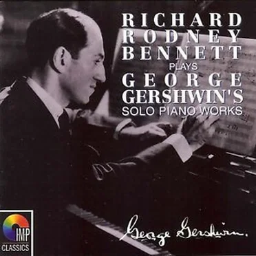 Richard Rodney Bennett Plays George Gershwin's Solo Piano Works