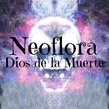 Dios de la Muerte by Neoflora - album cover