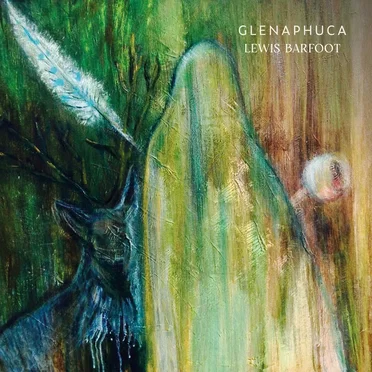 Glenaphuca by Lewis Barfoot - album cover
