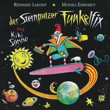 Der Sternputzer Funkelfix und Kiki Sonne