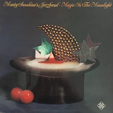 Magic Is the Moonlight by Monty Sunshine’s Jazz Band - album cover