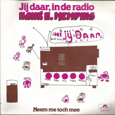 Jij daar, in de radio / Neem me toch mee