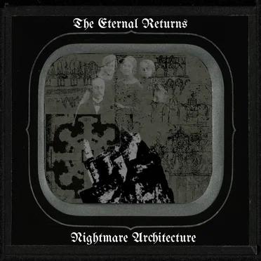 Nightmare Architecture by The Eternal Returns - album cover