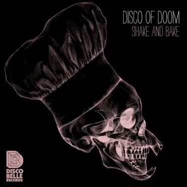 Shake and Bake by Disco of Doom - album cover