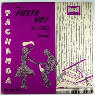 Para la fiesta voy by Lou Perez y su Charanga - album cover
