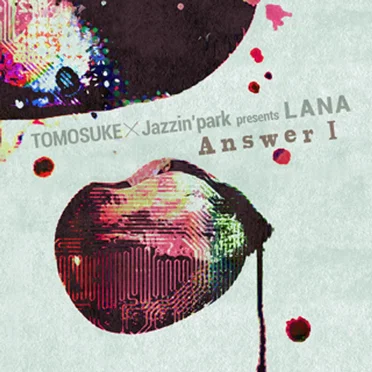 LANA -Answer I- by TOMOSUKE - album cover