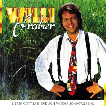 Lieber Gott lass endlich wieder Sonntag sein … by Willi Freibier - album cover