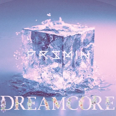 DREAMCORE by PRSMIN - album cover
