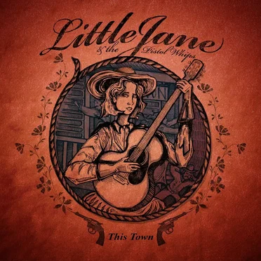 This Town by Little Jane & The Pistol Whips - album cover