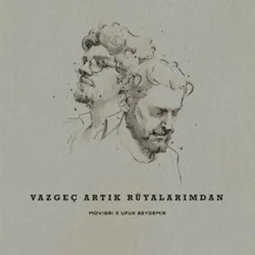 Vazgeç Artık Rüyalarımdan