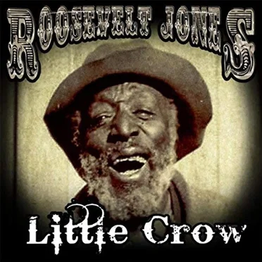 Roosevelt Jones by Little Crow - album cover