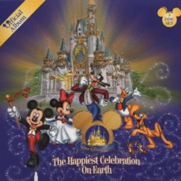 The Happiest Celebration on Earth: The Official Album of the Walt Disney World Resort by Various Artists - album cover