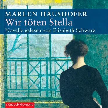 Wir töten Stella by Marlen Haushofer - album cover
