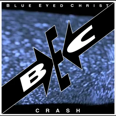 Crash by Blue Eyed Christ - album cover