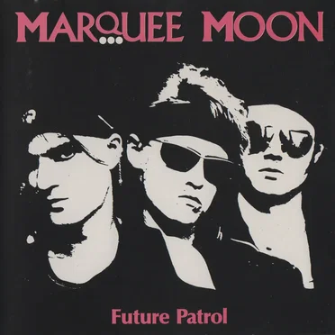 Future Patrol by Marquee Moon - album cover