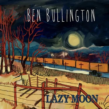 Lazy Moon by Ben Bullington - album cover