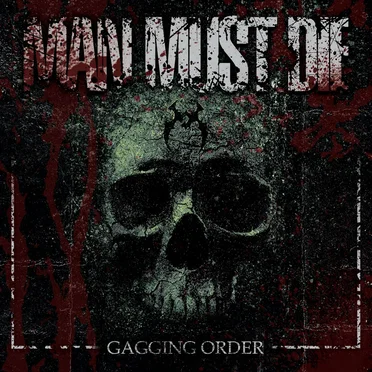 Gagging Order by Man Must Die - album cover
