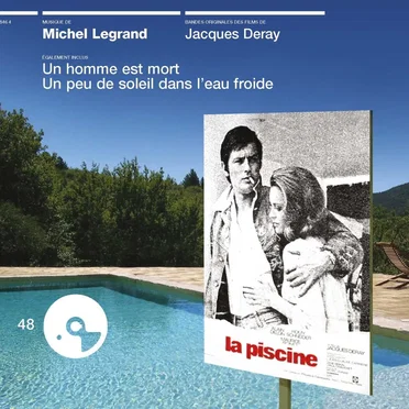 Écoutez Le Cinéma 48 : La Piscine / Un homme est Mort / Un peu de soleil dans l'eau froide