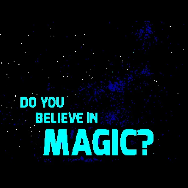 Do You Believe in Magic?