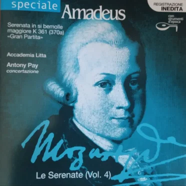 Le Serenate, Vol. 4: Serenate in si bemolle maggiore K. 361 (370a) "Gran Partita"