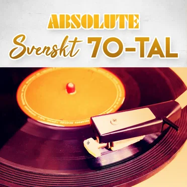 Absolute svenskt 70-tal by Various Artists - album cover