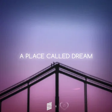 A Place Called Dream