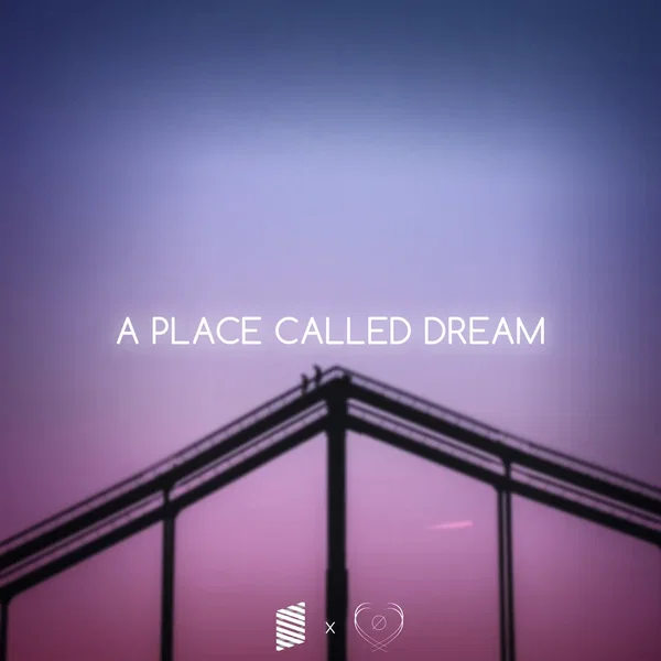 A Place Called Dream