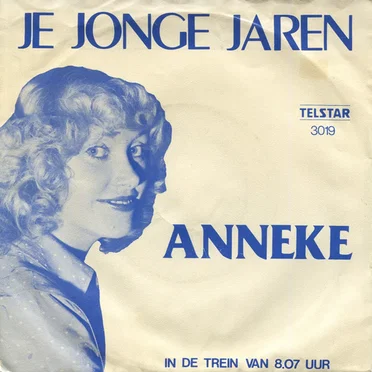 Je jonge jaren / In de trein van 8.07 uur by Anneke - album cover