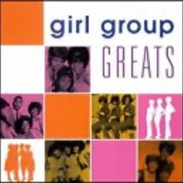 Girl Group Greats by Various Artists - album cover