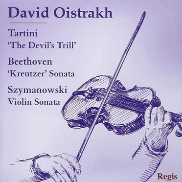 Tartini: "The Devil's Trill" / Beethoven: "Kreutzer" Sonata / Szymanowski: Violin Sonata