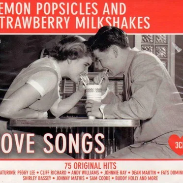 Lemon Popsicles and Strawberry Milkshakes: Love Songs by Various Artists - album cover