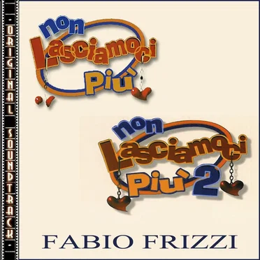 Non lasciamoci più / Non lasciamoci più 2