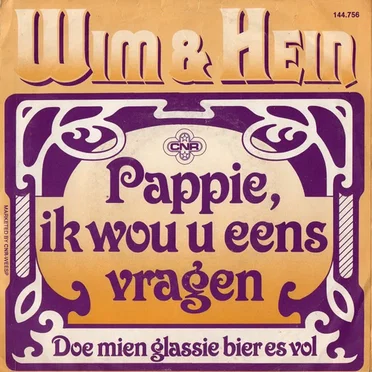 Pappie, ik wou u eens vragen / Doe mien glassie bier es vol
