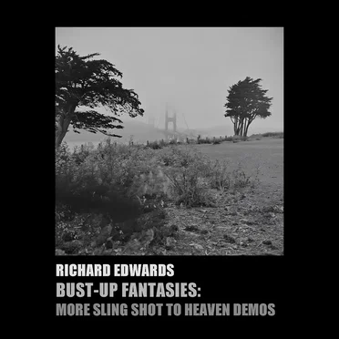 Bust Up Fantasies - More Sling Shot To Heaven Demo Recordings