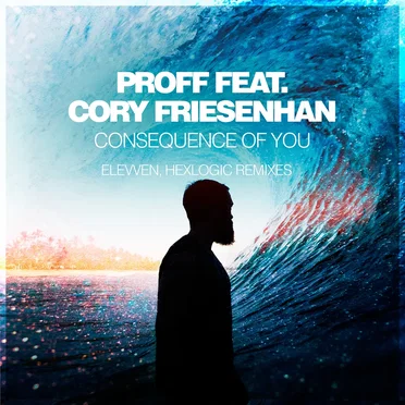 Consequence Of You (Remixes)