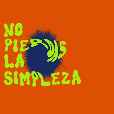 No pierdas la simpleza