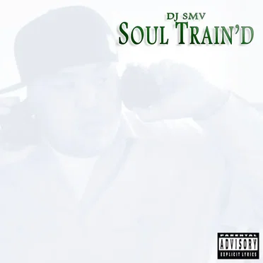 Soul Train'd by DJ SMV - album cover