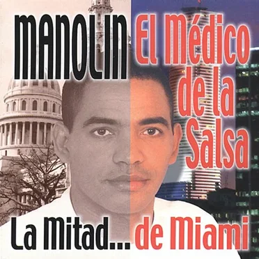 La mitad...de Miami by Manolín El Médico De La Salsa - album cover