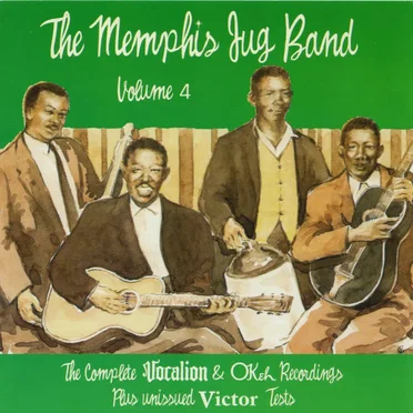 Memphis Jug Band, Volume 4: The Complete Vocalion & OKeh Recordings, Plus Unissued Victor Tests