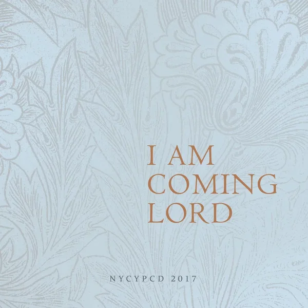 I Am Coming Lord