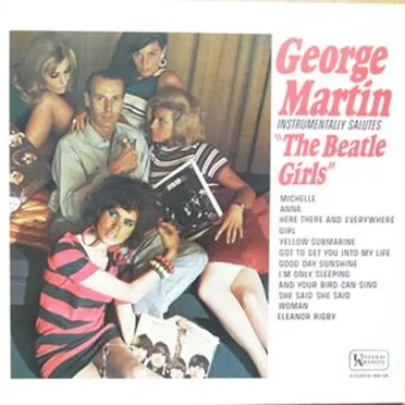 George Martin Instrumentally Salutes The Beatle Girls