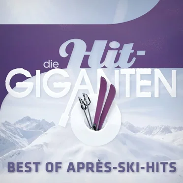 Die Hit-Giganten: Best of Après-Ski-Hits by Various Artists - album cover