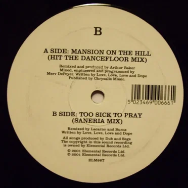 Mansion on the Hill / Too Sick to Pray
