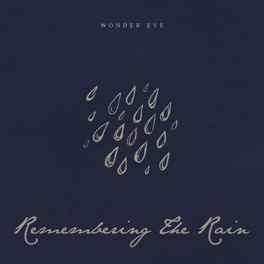 Remembering the Rain by Wonder Eve - album cover