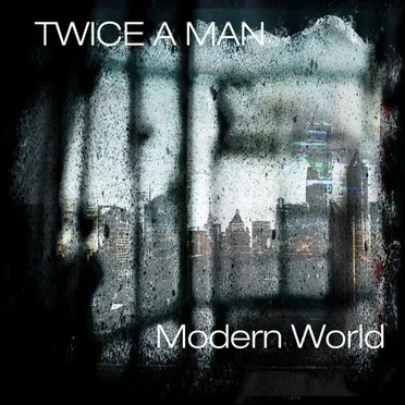 Modern World by Twice a Man - album cover