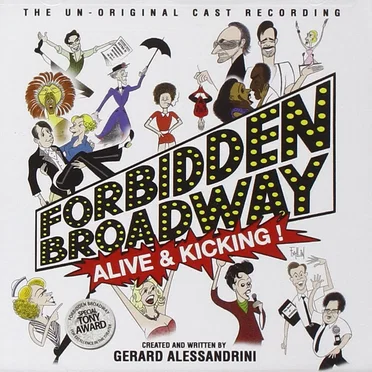 Forbidden Broadway: Alive & Kicking!