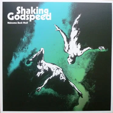 Welcome Back Wolf by Shaking Godspeed - album cover
