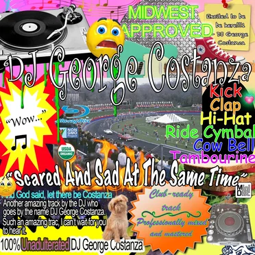 Scared And Sad At The Same Time by DJ George Costanza - album cover