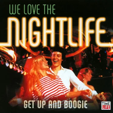 We Love the Nightlife: Get Up and Boogie by Various Artists - album cover